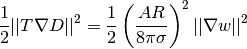 {1\over2}||T\nabla D||^2 = {1\over2}\left({AR\over 8\pi\sigma}\right)^2
||\nabla w||^2