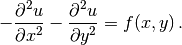 - {\partial^2 u\over\partial x^2} -
{\partial^2 u\over\partial y^2} = f(x,y)\thinspace .