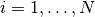 i=1,\ldots,N