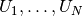 U_1,\ldots, U_N