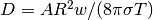 D = AR^2w/(8\pi\sigma T)