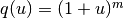 q(u)=(1+u)^m